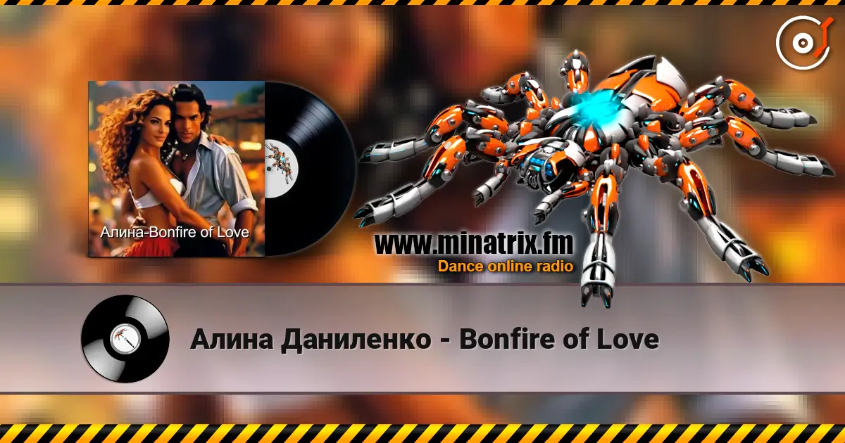 Алина Даниленко - Bonfire of Love слухати онлайн у високій якості | Minatrix.FM