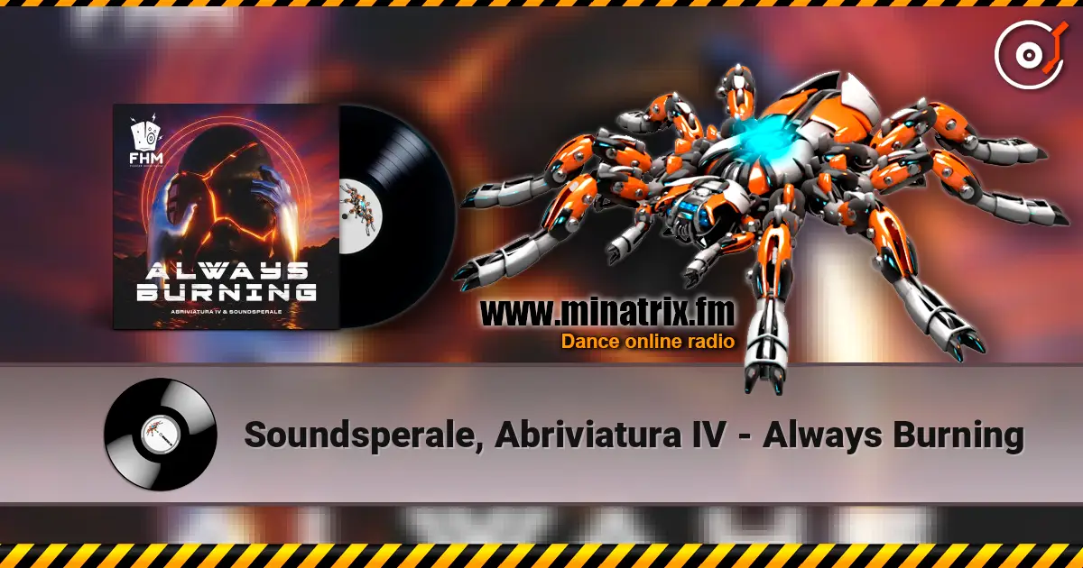 Soundsperale, Abriviatura IV - Always Burning слухати онлайн у високій якості | Minatrix.FM