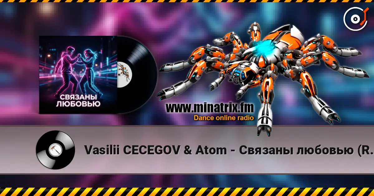 Vasilii CECEGOV & Atom - Связаны любовью (Remix) слухати онлайн у високій якості | Minatrix.FM