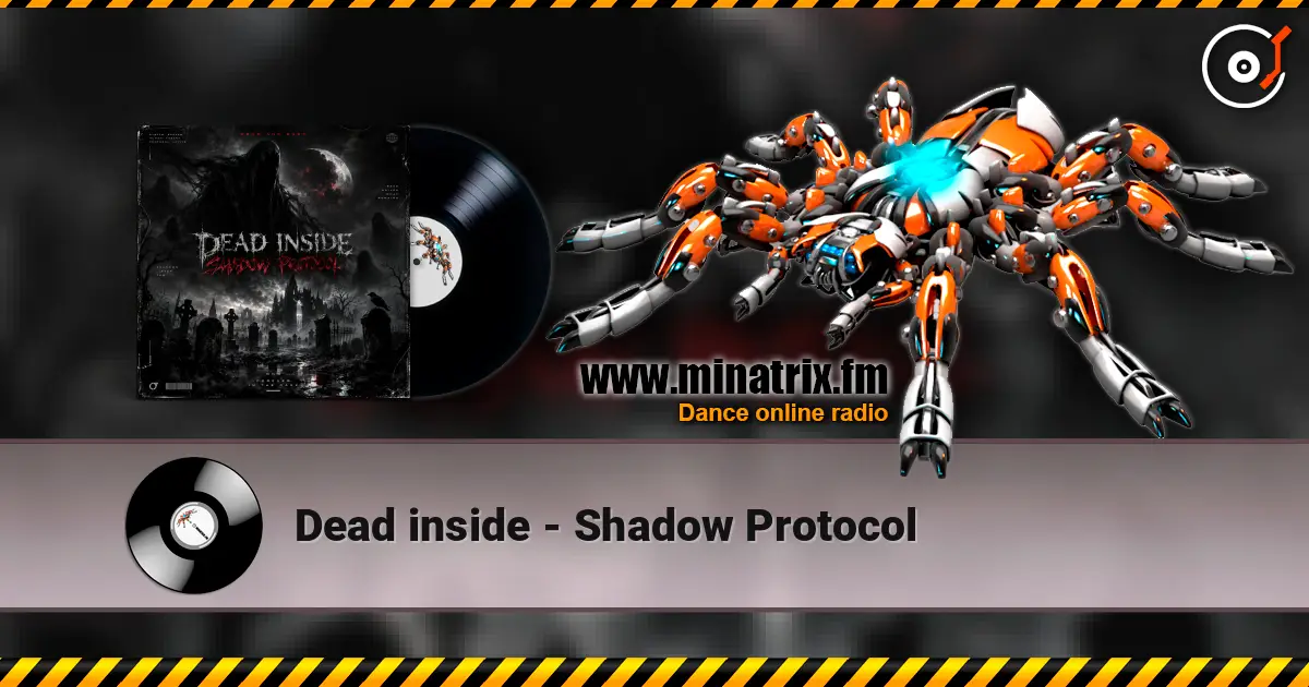 Dead inside - Shadow Protocol слухати онлайн у високій якості | Minatrix.FM