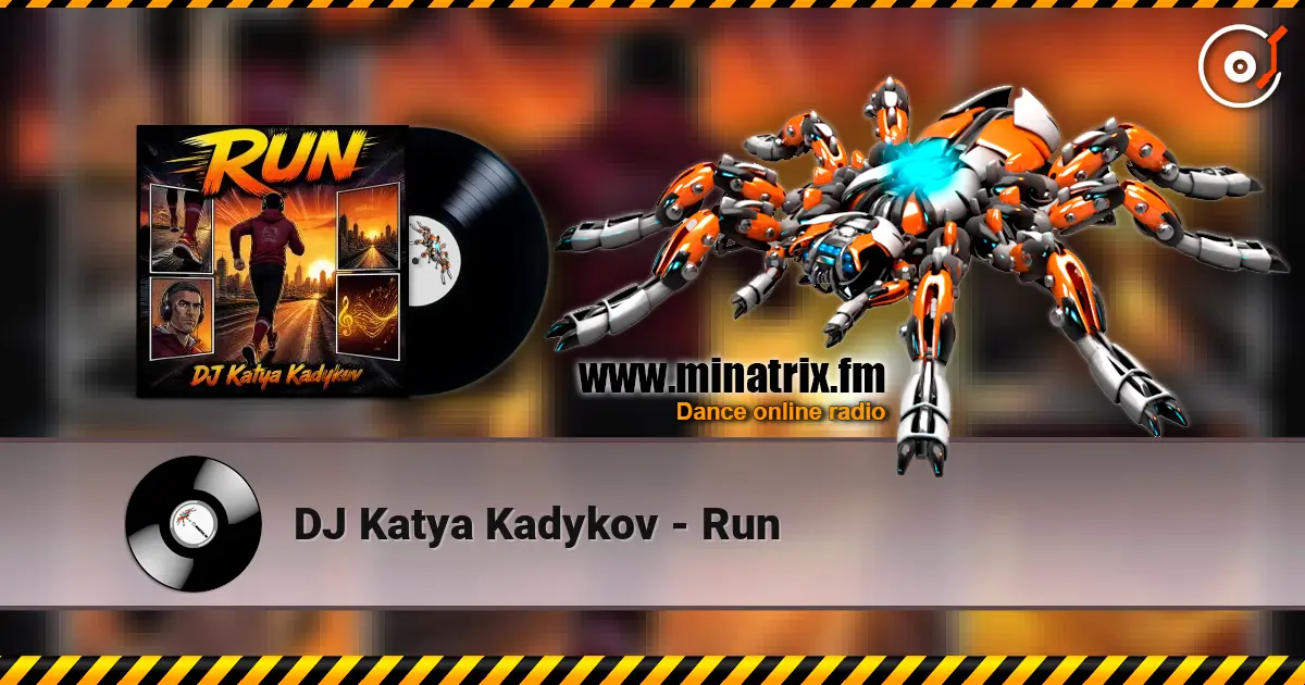 DJ Katya Kadykov - Run слухати онлайн у високій якості | Minatrix.FM