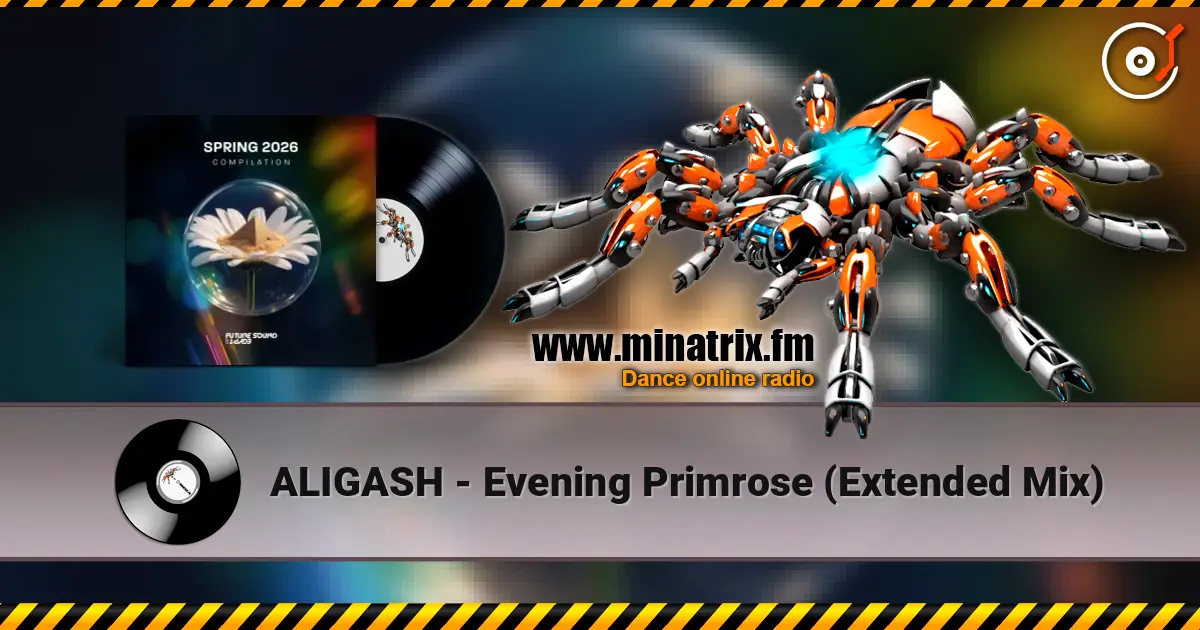 ALIGASH - Evening Primrose (Extended Mix) слухати онлайн у високій якості | Minatrix.FM