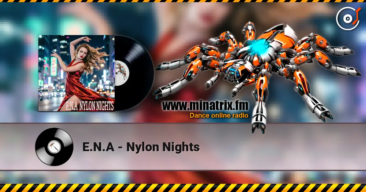 E.N.A - Nylon Nights слухати онлайн у високій якості | Minatrix.FM