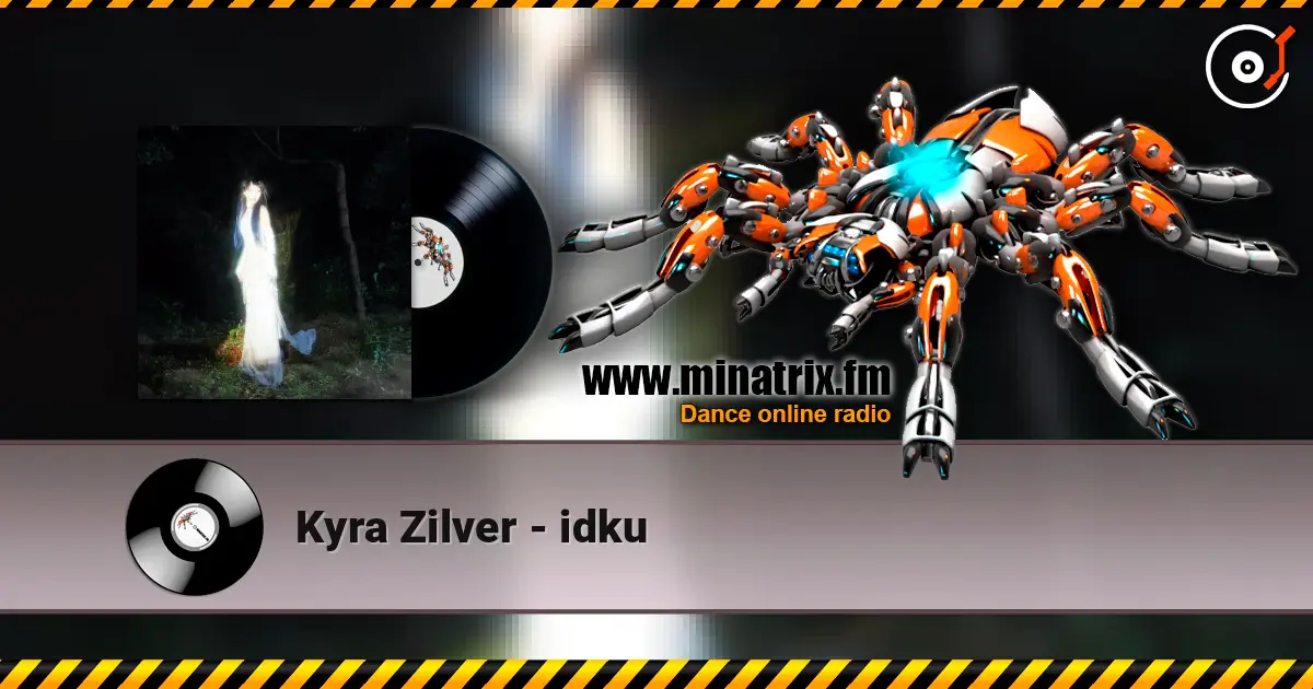 Kyra Zilver - idku слухати онлайн у високій якості | Minatrix.FM