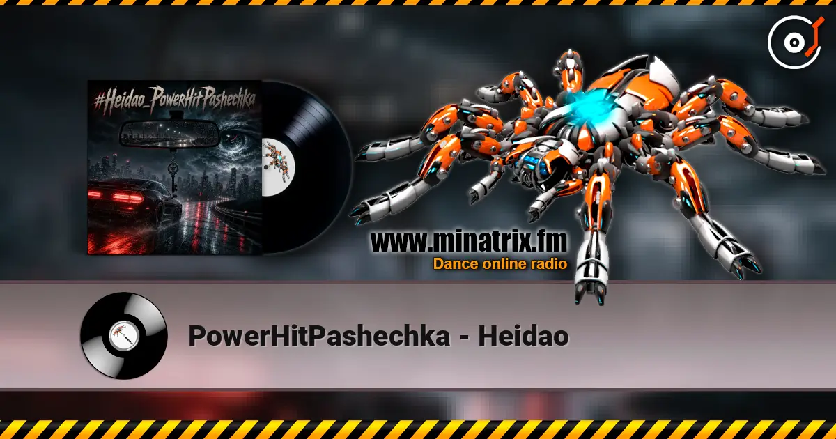 PowerHitPashechka - Heidao слухати онлайн у високій якості | Minatrix.FM