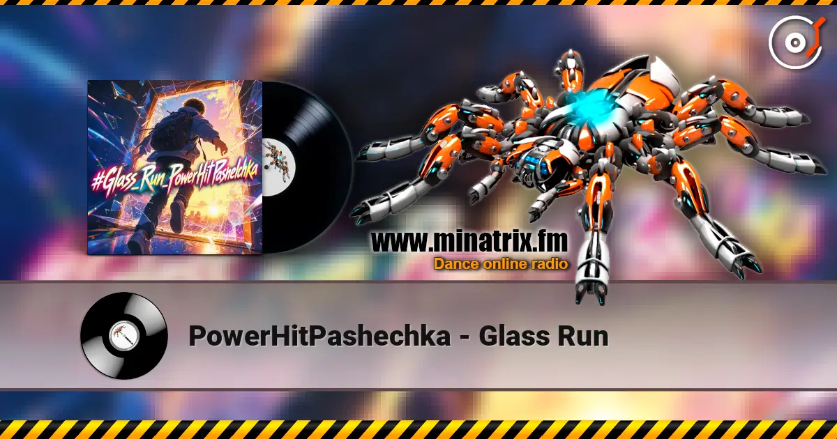 PowerHitPashechka - Glass Run listen online in high quality | Minatrix.FM