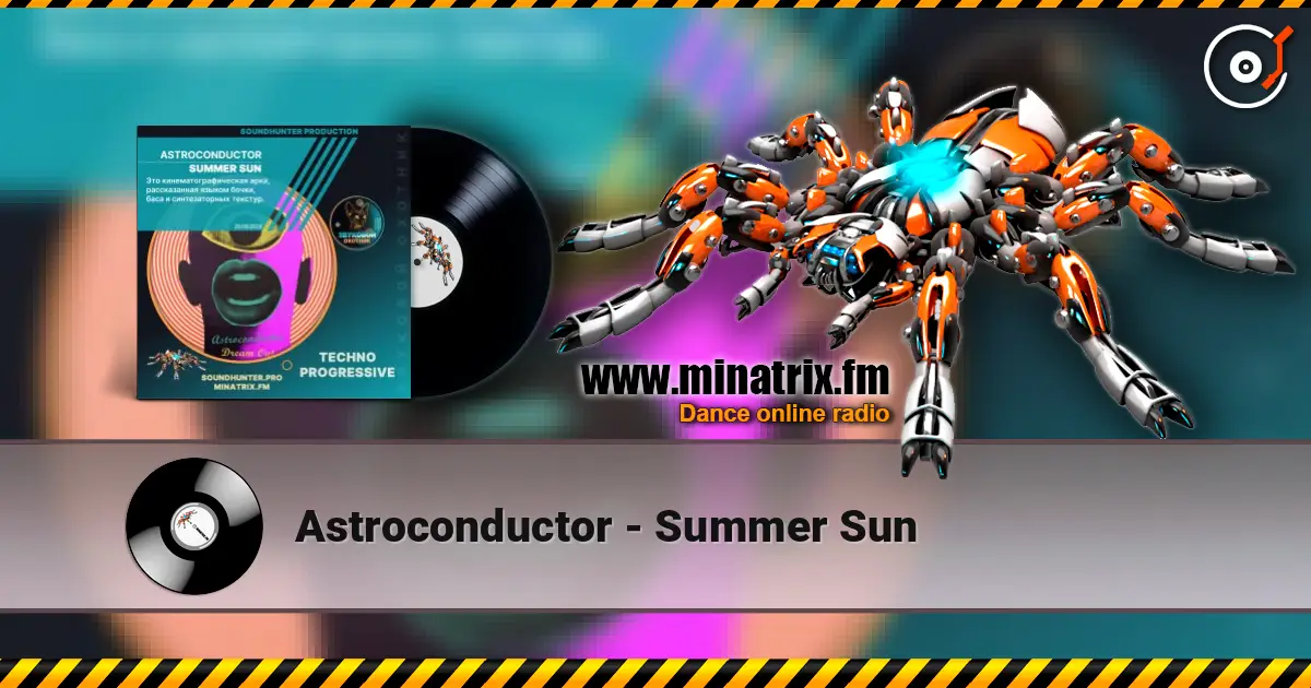 Astroconductor - Summer Sun слухати онлайн у високій якості | Minatrix.FM