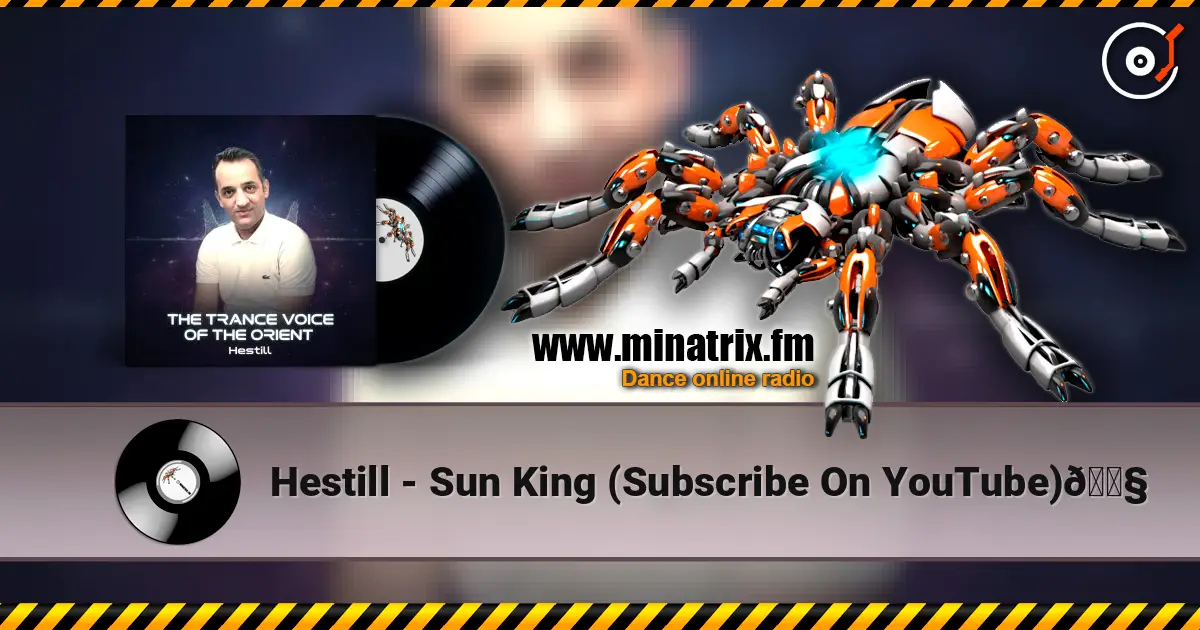 Hestill - Sun King (Subscribe On YouTube)🎧 слухати онлайн у високій якості | Minatrix.FM