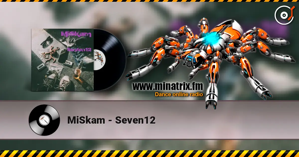 MiSkam - Seven12 listen online in high quality | Minatrix.FM