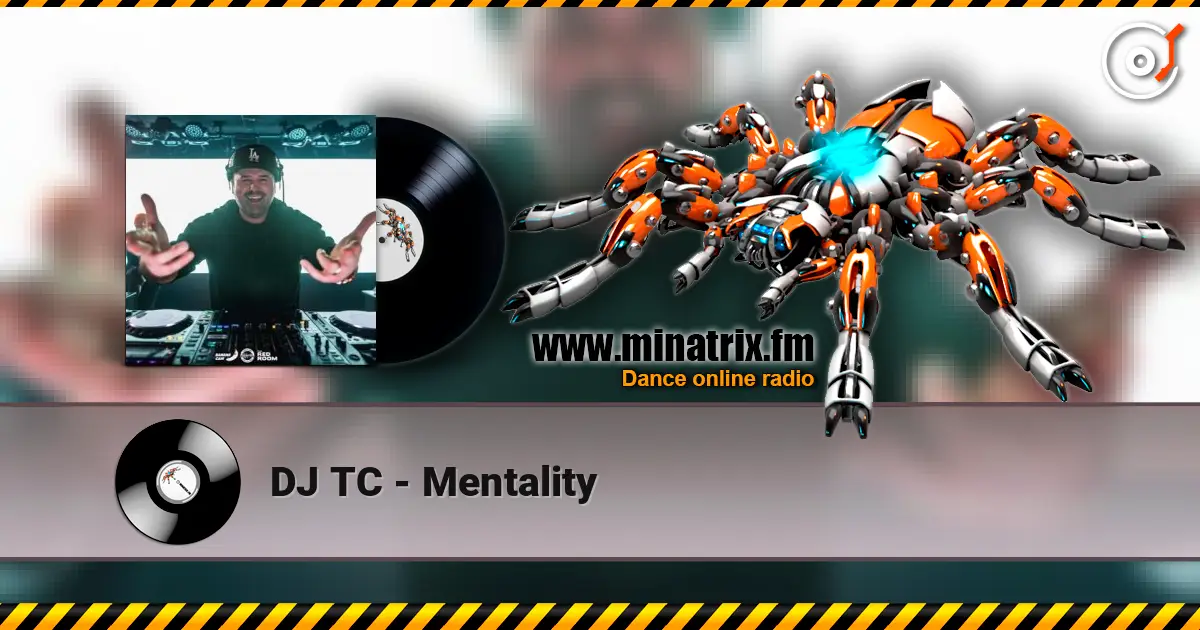 DJ TC - Mentality слухати онлайн у високій якості | Minatrix.FM