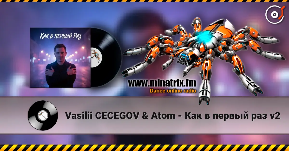 Vasilii CECEGOV & Atom - Как в первый раз v2 слухати онлайн у високій якості | Minatrix.FM