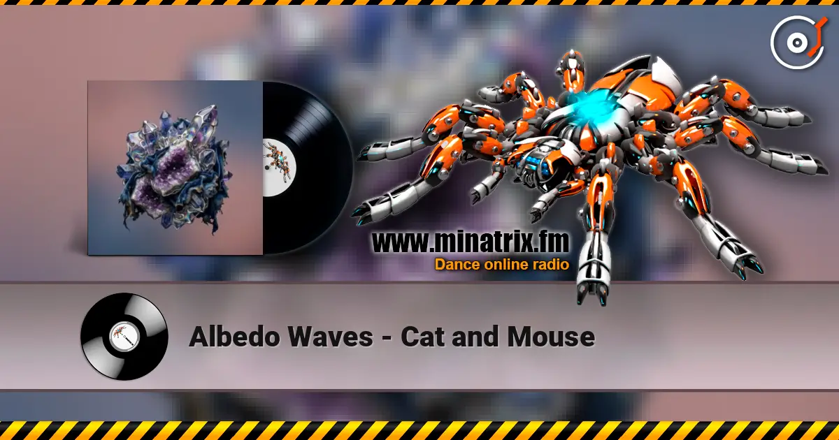 Albedo Waves - Cat and Mouse слухати онлайн у високій якості | Minatrix.FM