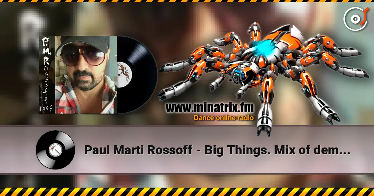 Paul Marti Rossoff - Big Things. From demo 1982 to studio 1999. Jazz Orchestra overdubbing 2019. слухати онлайн у високій якості | Minatrix.FM