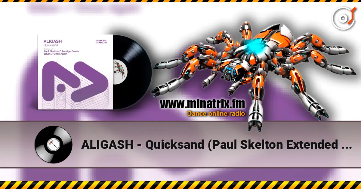 ALIGASH - Quicksand (Paul Skelton Extended Remix) слухати онлайн у високій якості | Minatrix.FM