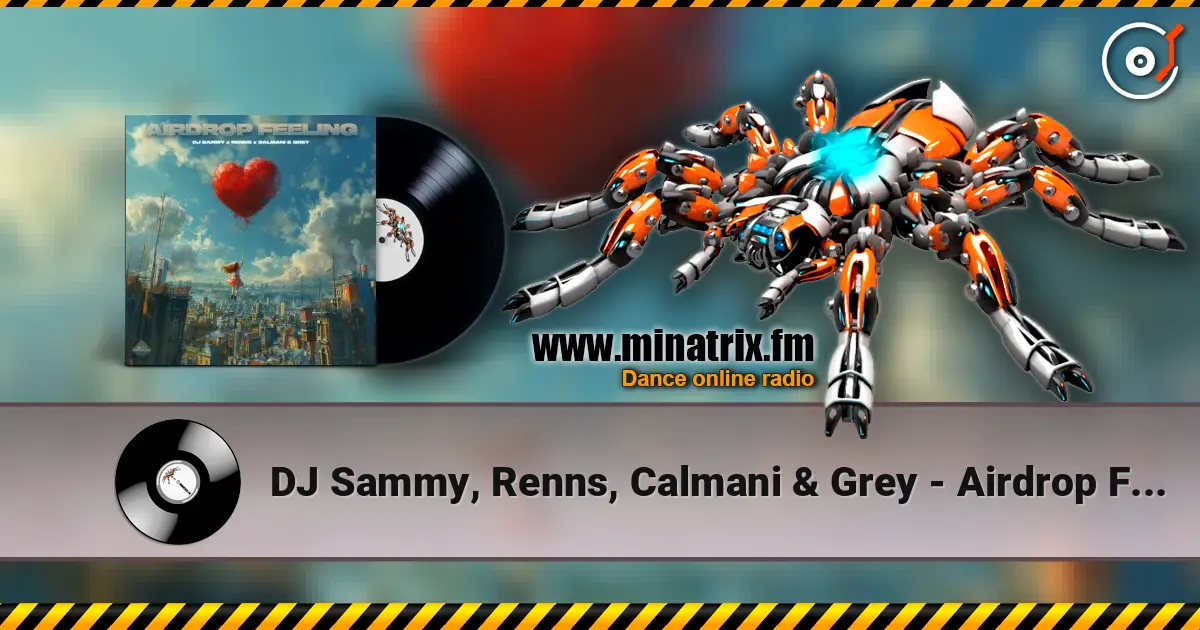DJ Sammy, Renns, Calmani & Grey - Airdrop Feeling слухати онлайн у високій якості | Minatrix.FM