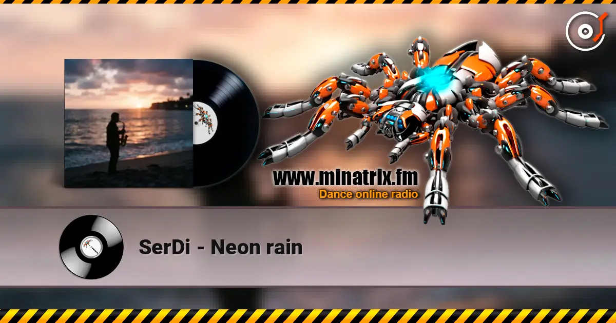 SerDi - Neon rain слухати онлайн у високій якості | Minatrix.FM