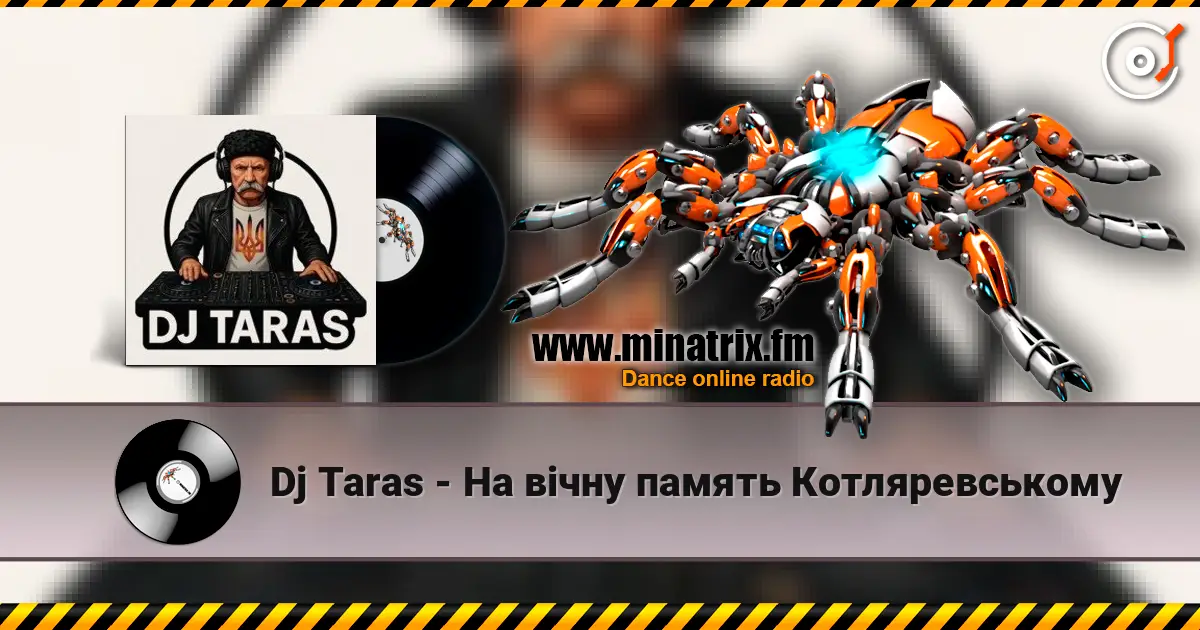 Dj Taras - На вiчну память Котляревському слухати онлайн у високій якості | Minatrix.FM