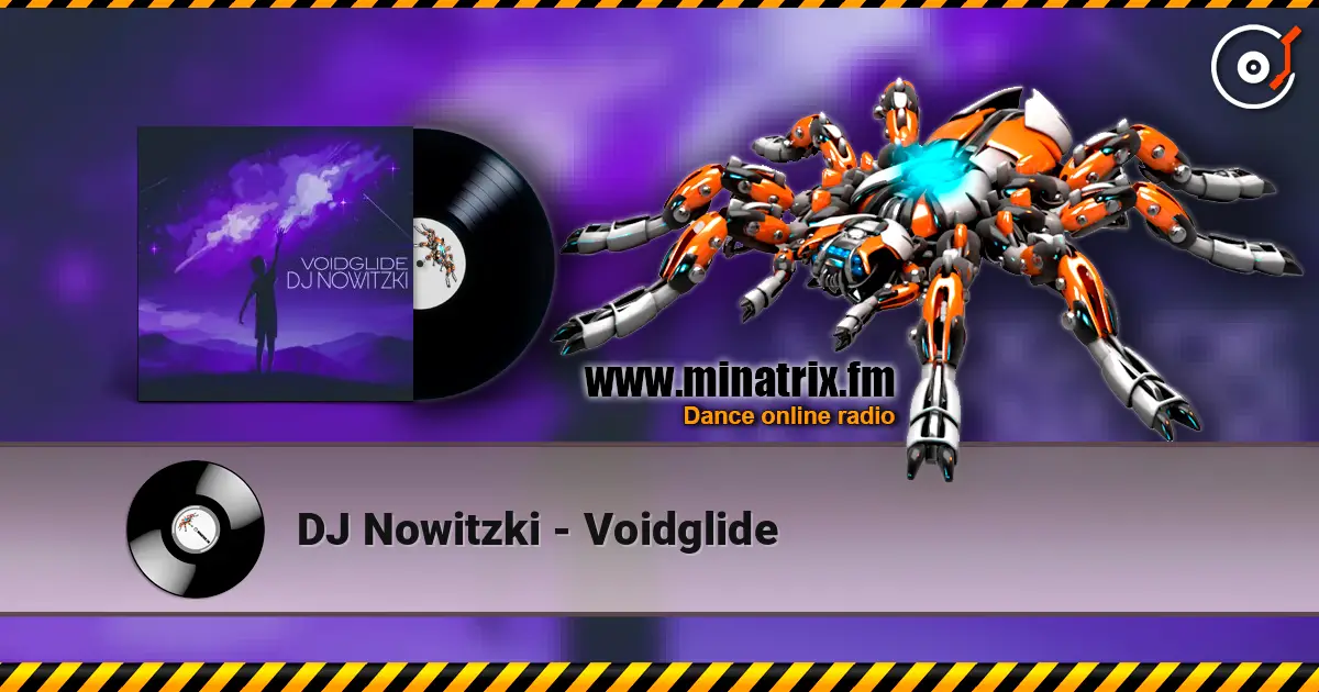 DJ Nowitzki - Voidglide слухати онлайн у високій якості | Minatrix.FM