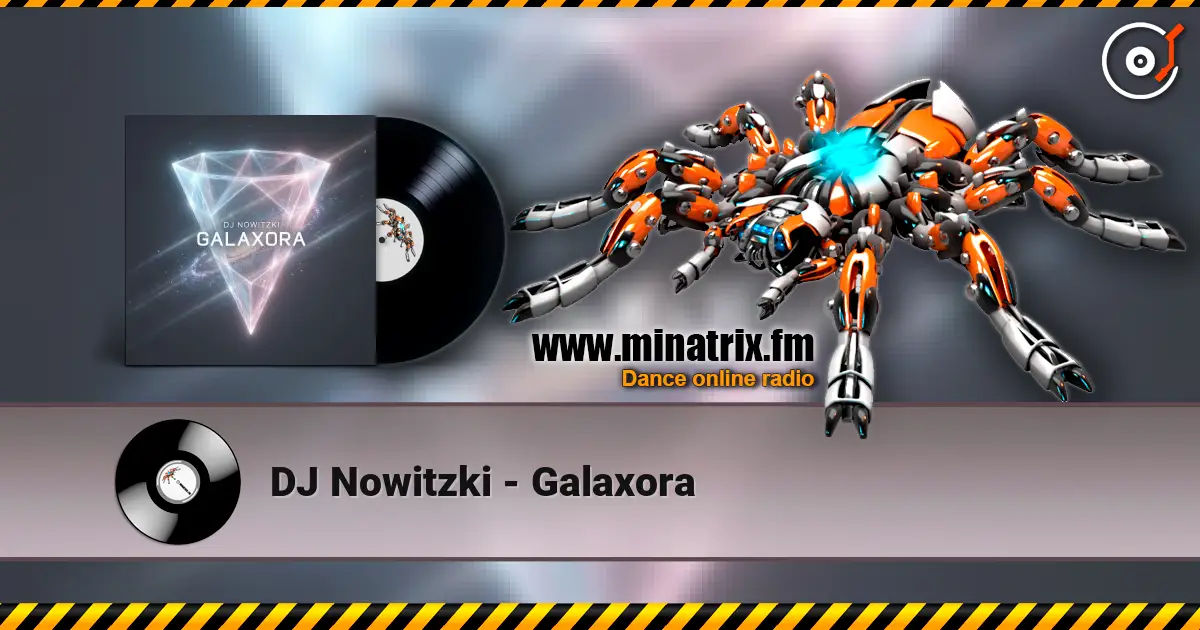 DJ Nowitzki - Galaxora слухати онлайн у високій якості | Minatrix.FM