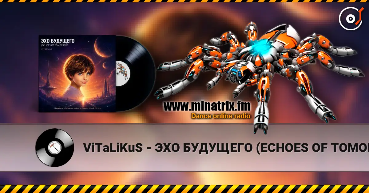 ViTaLiKuS - ЭХО БУДУЩЕГО (ECHOES OF TOMORROW) слухати онлайн у високій якості | Minatrix.FM