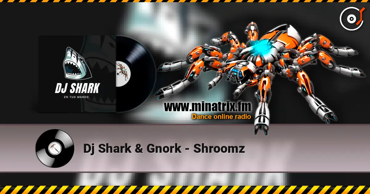 Dj Shark & Gnork - Shroomz слухати онлайн у високій якості | Minatrix.FM