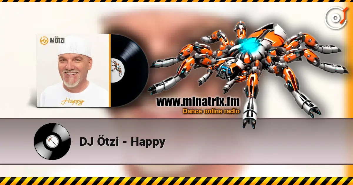 DJ Ötzi - Happy слухати онлайн у високій якості | Minatrix.FM