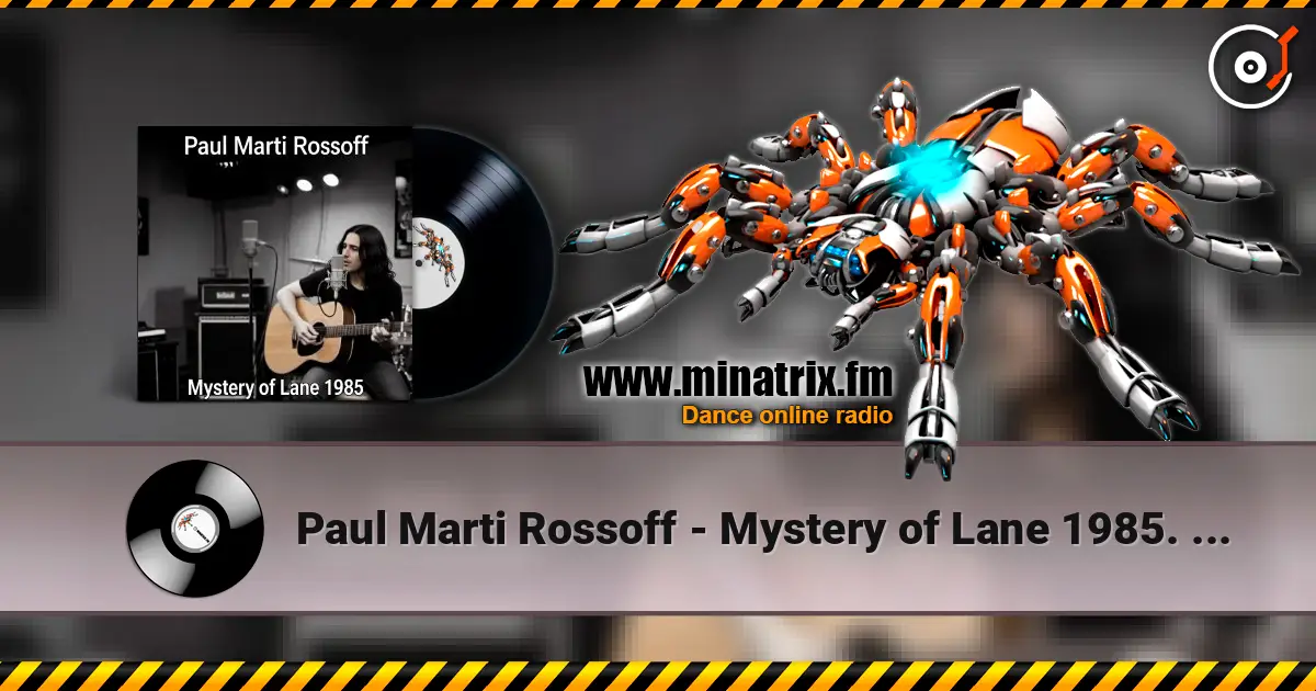 Paul Marti Rossoff - Mystery of Lane 1985. Nottingham studio recorded 1989. Remastered 2026 слухати онлайн у високій якості | Minatrix.FM