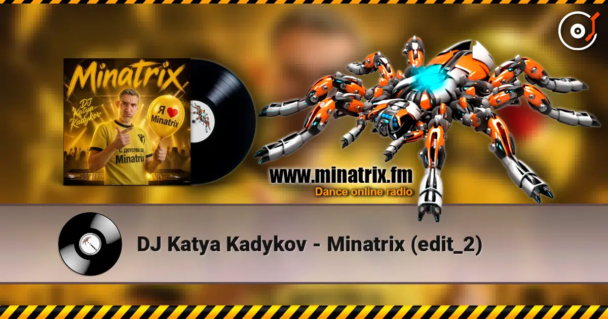 DJ Katya Kadykov - Minatrix (edit_2) listen online in high quality | Minatrix.FM