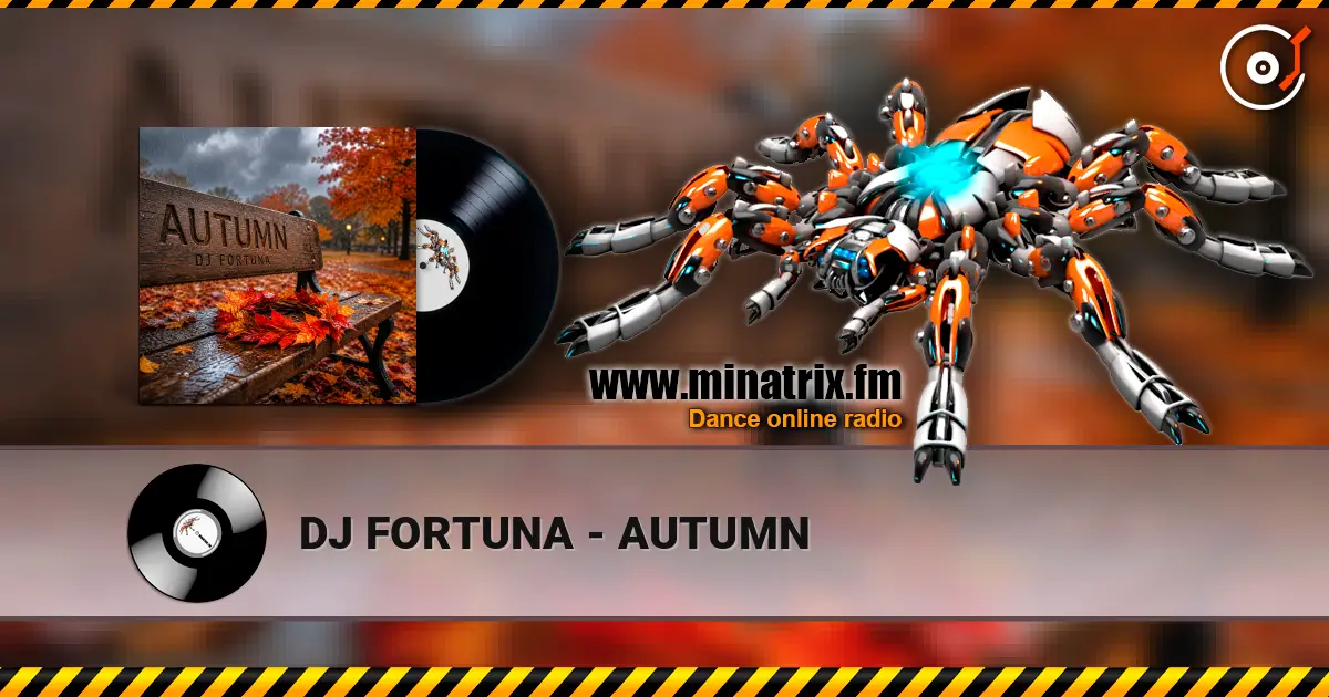 DJ FORTUNA - AUTUMN listen online in high quality | Minatrix.FM