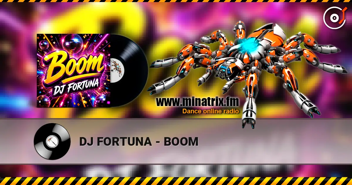DJ FORTUNA - BOOM listen online in high quality | Minatrix.FM