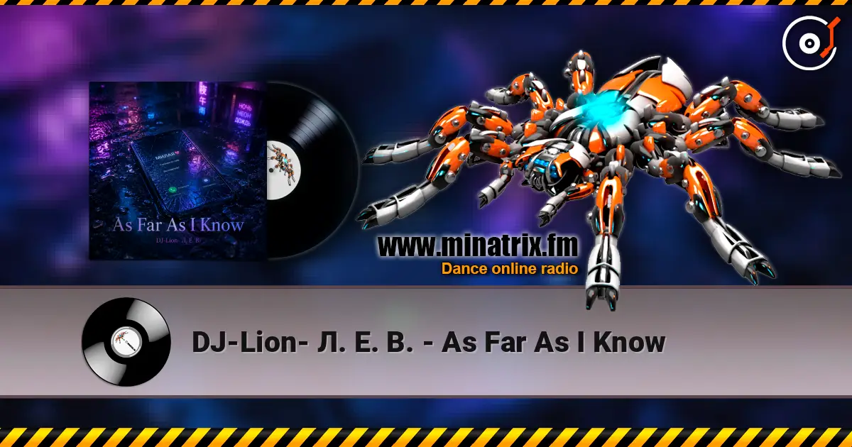 DJ-Lion- Л. Е. В. - As Far As I Know слухати онлайн у високій якості | Minatrix.FM