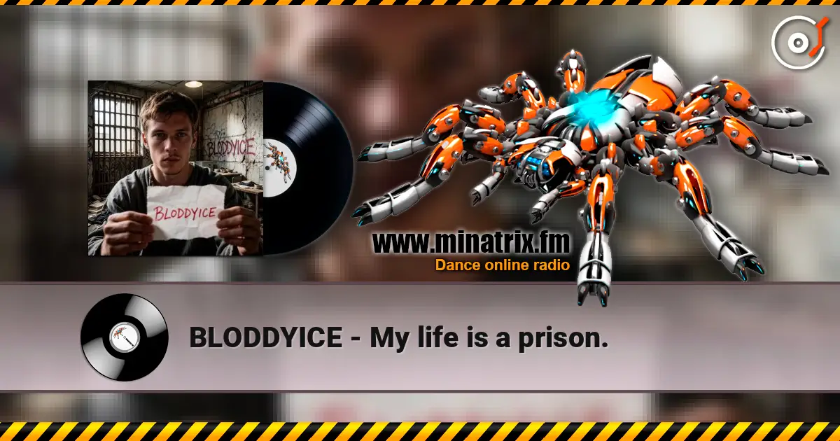BLODDYICE - My life is a prison. слухати онлайн у високій якості | Minatrix.FM