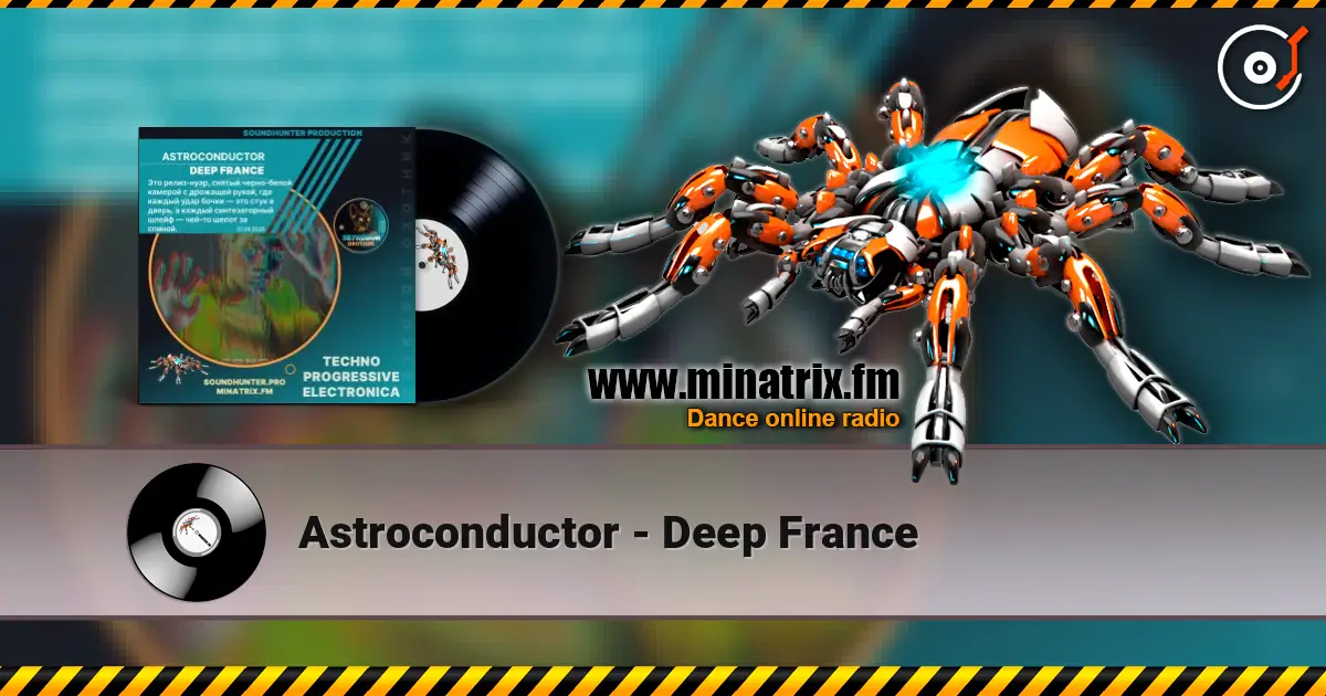 Astroconductor - Deep France слухати онлайн у високій якості | Minatrix.FM