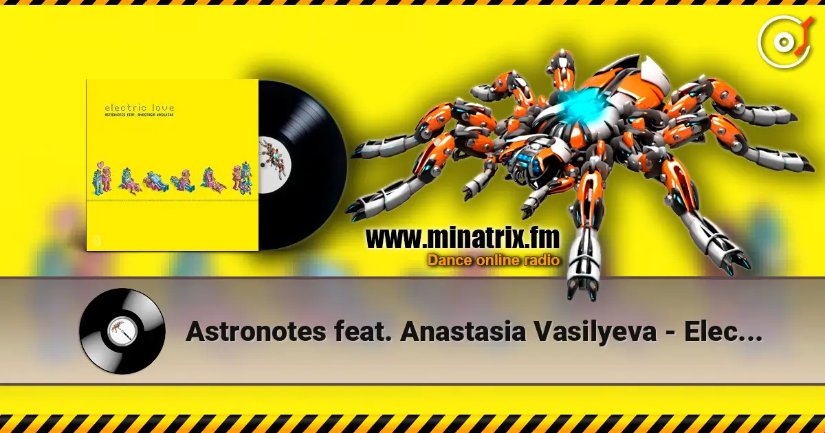 Astronotes feat. Anastasia Vasilyeva - Electric Love (Radio Edit) слухати онлайн у високій якості | Minatrix.FM