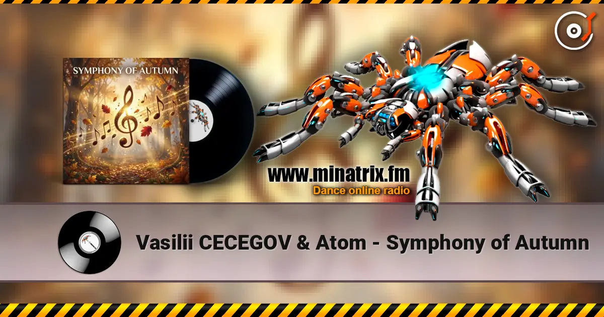 Vasilii CECEGOV & Atom - Symphony of Autumn слухати онлайн у високій якості | Minatrix.FM