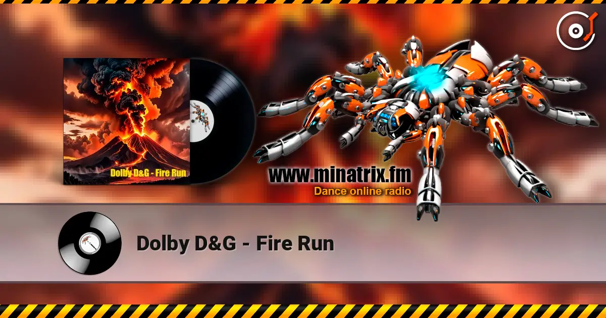 Dolby D&G - Fire Run слухати онлайн у високій якості | Minatrix.FM