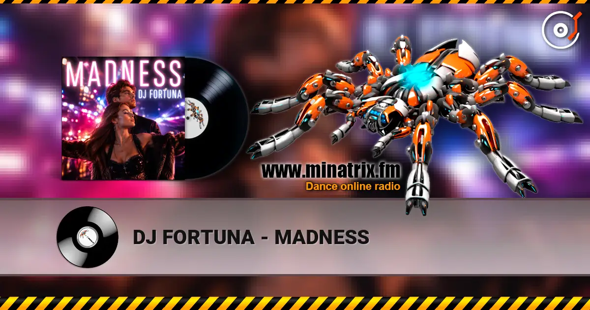 DJ FORTUNA - MADNESS слухати онлайн у високій якості | Minatrix.FM