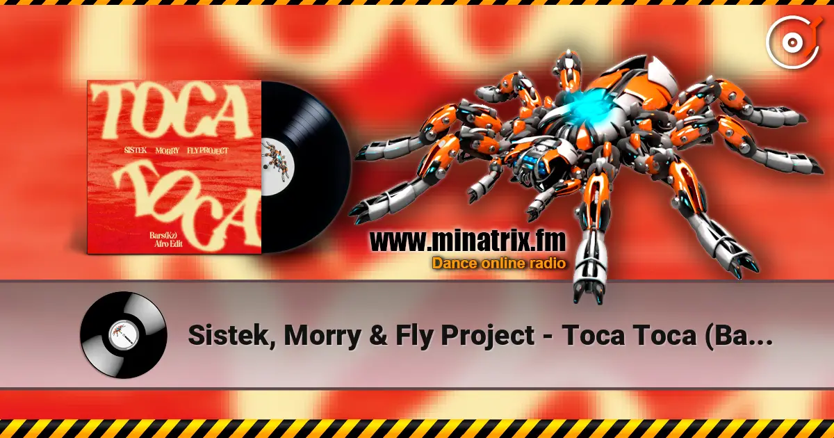 Sistek, Morry & Fly Project - Toca Toca (Bars(Kz) Afro Edit)(Radio) слухати онлайн у високій якості | Minatrix.FM