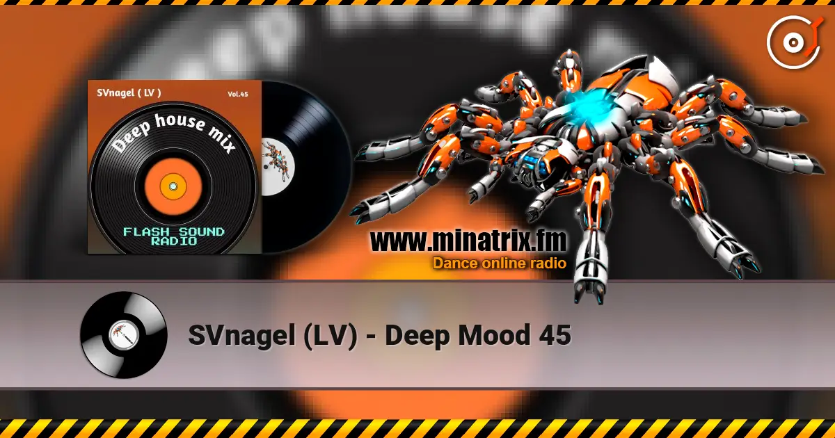 SVnagel (LV) - Deep Mood 45 listen online in high quality | Minatrix.FM