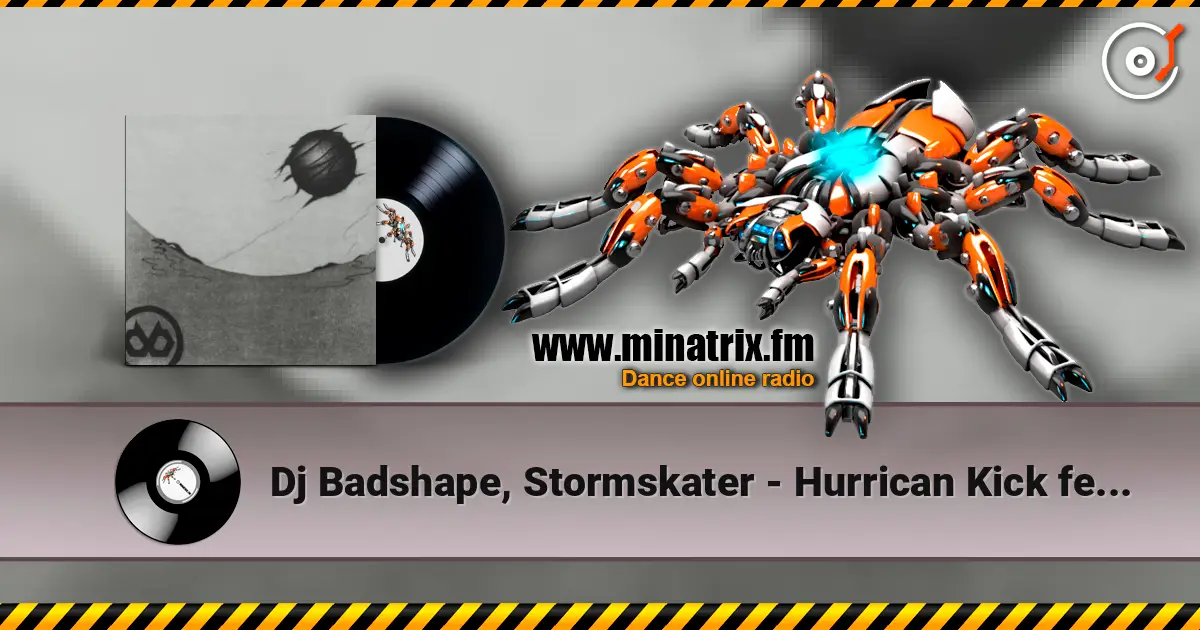 Dj Badshape, Stormskater - Hurrican Kick featuring Stormskater (Original Mix) слухати онлайн у високій якості | Minatrix.FM