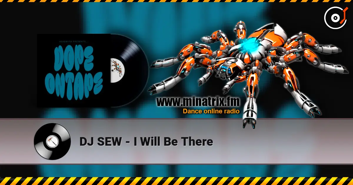 DJ SEW - I Will Be There слухати онлайн у високій якості | Minatrix.FM