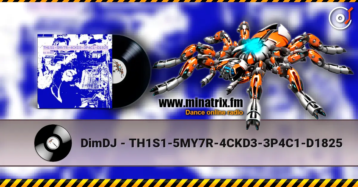 DimDJ - TH1S1-5MY7R-4CKD3-3P4C1-D1825 listen online in high quality | Minatrix.FM