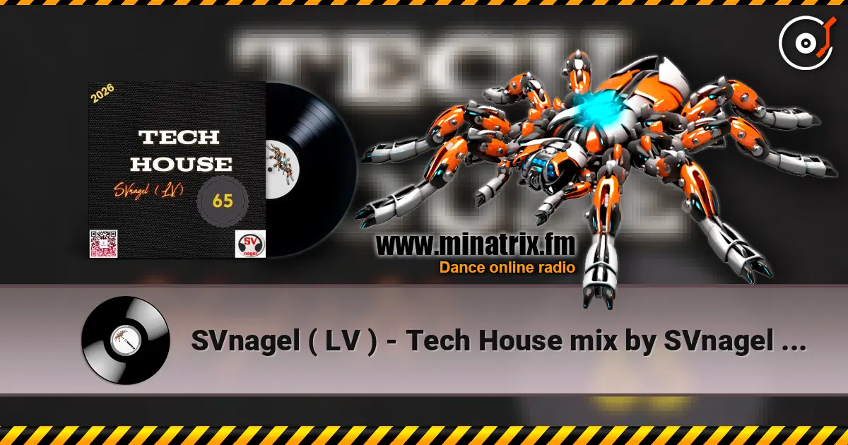 SVnagel ( LV ) - Tech House mix by SVnagel (LV)-65 слухати онлайн у високій якості | Minatrix.FM