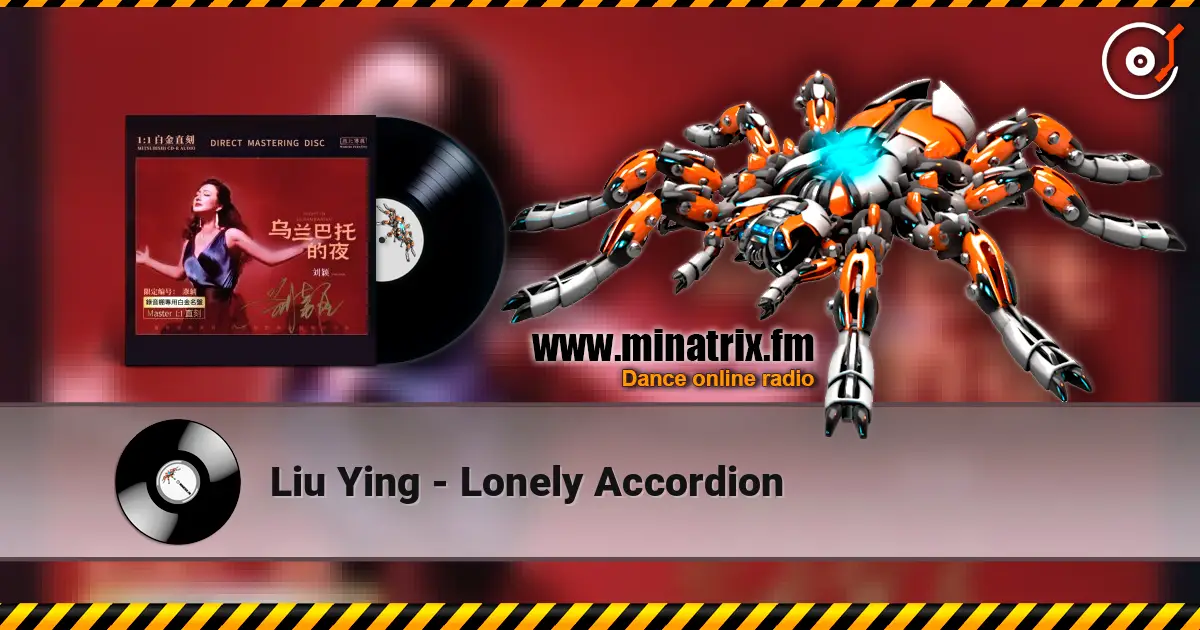 Liu Ying - Lonely Accordion слухати онлайн у високій якості | Minatrix.FM