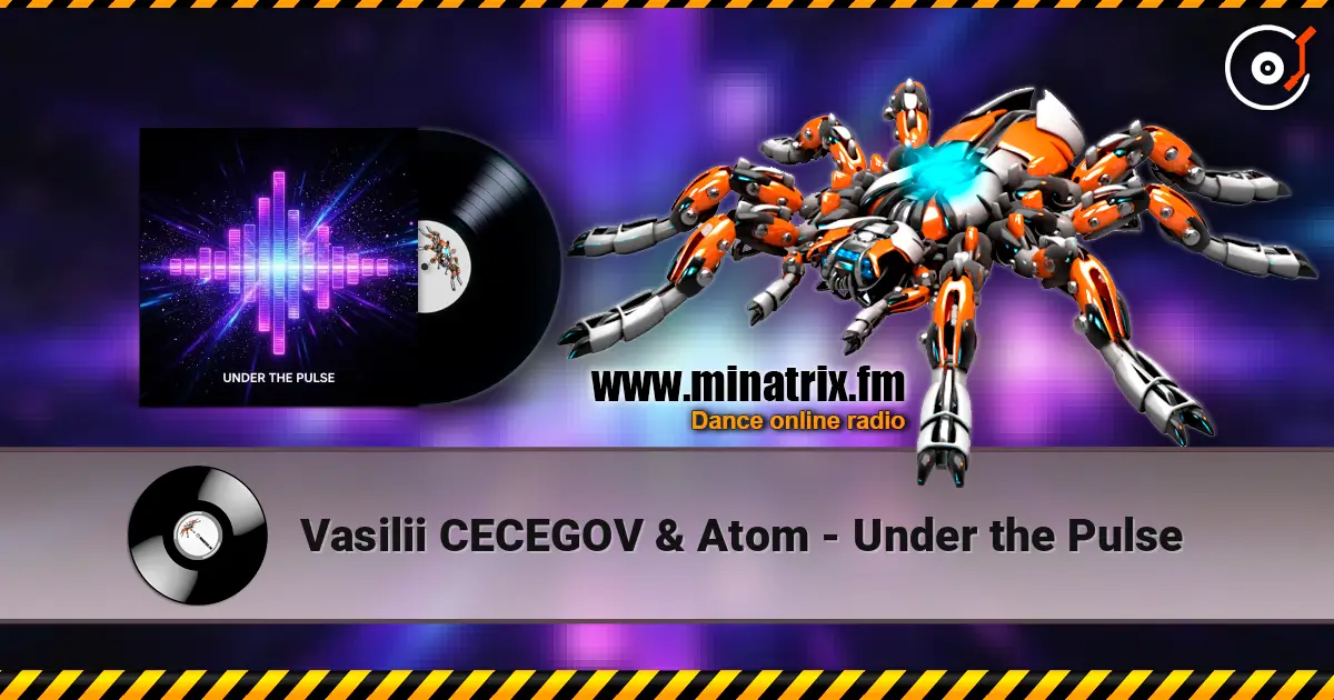Vasilii CECEGOV & Atom - Under the Pulse слухати онлайн у високій якості | Minatrix.FM