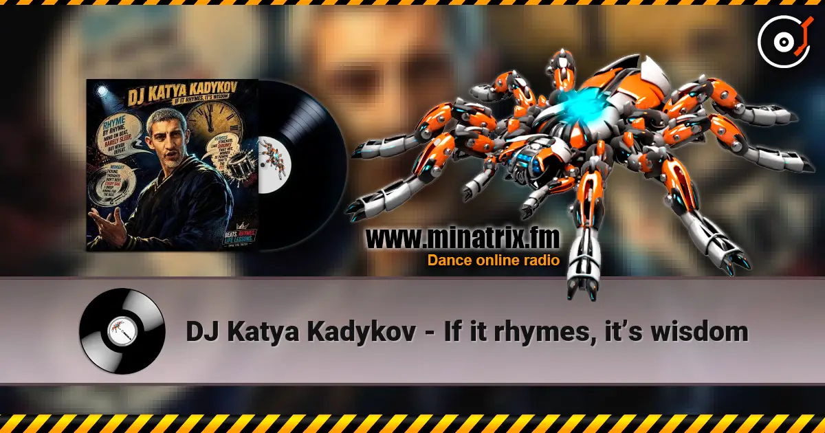 DJ Katya Kadykov - If it rhymes, it’s wisdom listen online in high quality | Minatrix.FM