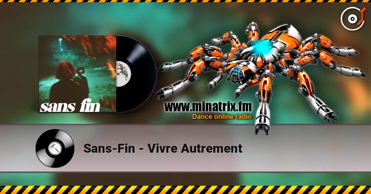Sans-Fin - Vivre Autrement listen online in high quality | Minatrix.FM