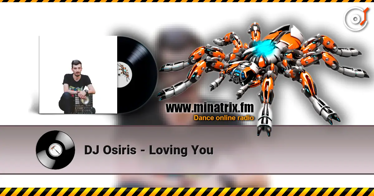 DJ Osiris - Loving You listen online in high quality | Minatrix.FM