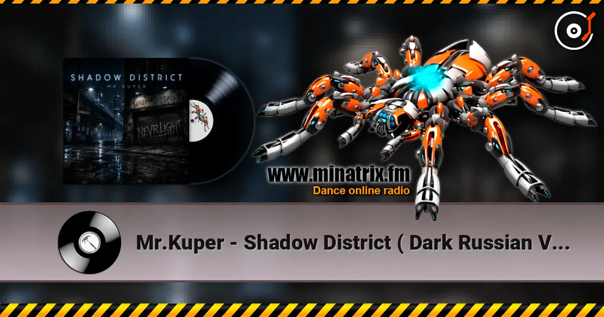 Mr.Kuper - Shadow District ( Dark Russian Version) слухати онлайн у високій якості | Minatrix.FM