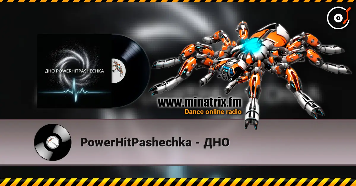 PowerHitPashechka - ДНО слухати онлайн у високій якості | Minatrix.FM